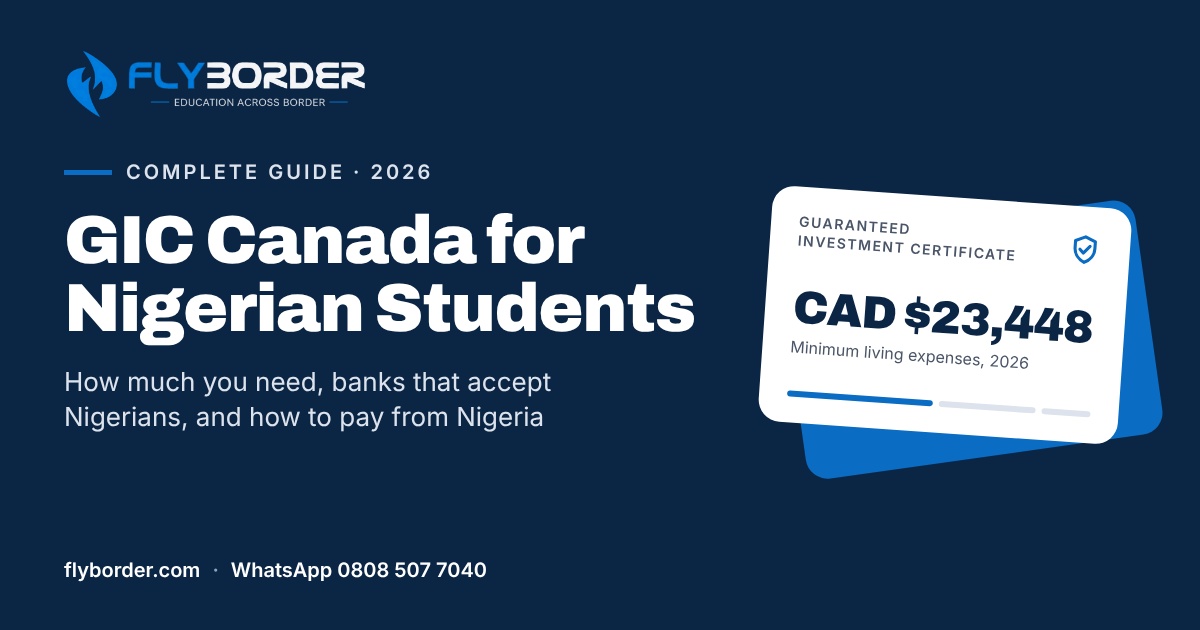 GIC Canada for Nigerian students – Guaranteed Investment Certificate account opening assistance by Flyborder.